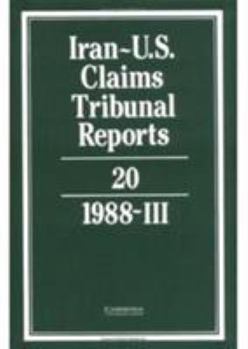 Iran-U.S. Claims Tribunal Reports: Volume 20 - Book #20 of the Iran-U.S. Claims Tribunal Reports