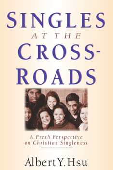 Paperback Singles at the Crossroads: A Fresh Perspective on Christian Singleness Book