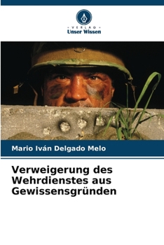 Verweigerung des Wehrdienstes aus Gewissensgründen (German Edition)