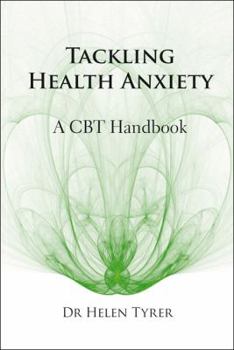 Paperback Tackling Health Anxiety: A CBT Handbook Book