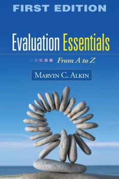 Paperback Evaluation Essentials, First Edition: From A to Z Book