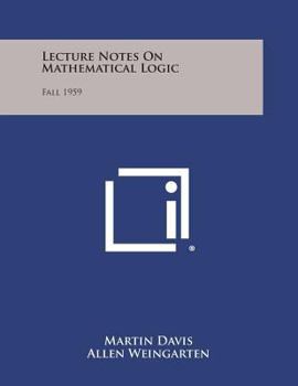 Paperback Lecture Notes on Mathematical Logic: Fall 1959 Book