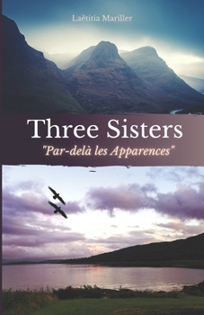 Paperback Three Sisters: Tome 6 - "Par-delà les Apparences" En Ecosse être "humain" n'est pas un gage de tranquillité... découvrez la fin des a [French] Book