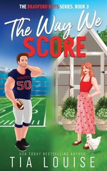 The Way We Score (The Bradford Boys) - Book #3 of the Bradford Boys