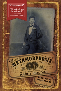 Paperback The Metamorphosis: The Apprenticeship of Harry Houdini Book