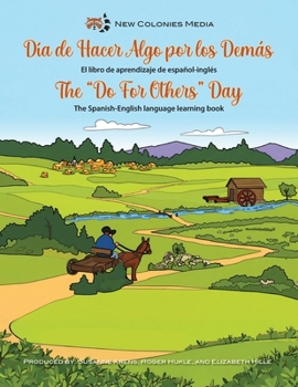Paperback The "Do For Others" Day The Spanish-English language learning book [Spanish] Book