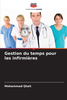 Paperback Gestion du temps pour les infirmières [French] Book