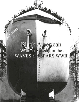 Paperback Black American Women Serving in the WAVES and SARS WWII Book