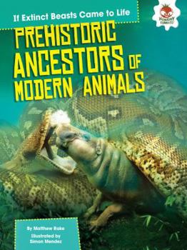 Paperback Prehistoric Ancestors of Modern Animals Book