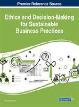 Hardcover Ethics and Decision-Making for Sustainable Business Practices Book