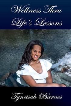 Paperback Wellness Thru Life's Lessons Book