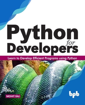 Paperback Python for Developers: Learn to Develop Efficient Programs using Python (English Edition) Book