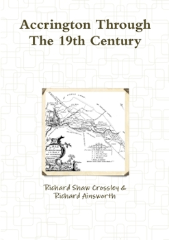 Paperback Accrington Through The 19th Century Book