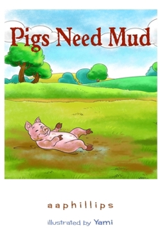 Paperback Pigs Need Mud Book