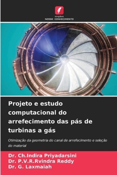 Projeto e estudo computacional do arrefecimento das pás de turbinas a gás (Portuguese Edition)
