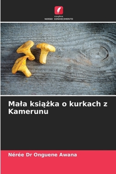 Mala ksiazka o kurkach z Kamerunu (Polish Edition)