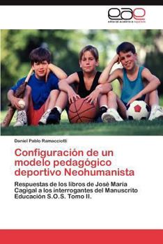 Paperback Configuración de un modelo pedagógico deportivo Neohumanista [Spanish] Book