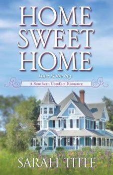 Home Sweet Home - Book #2 of the Southern Comfort