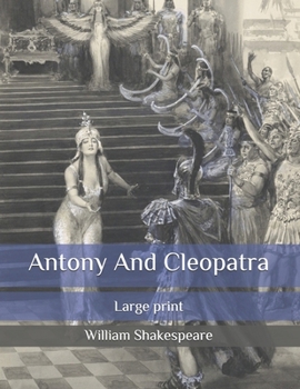 Paperback Antony And Cleopatra: Large print Book