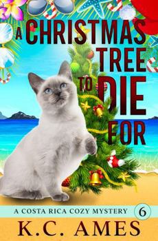 A Christmas Tree To Die For (Mariposa Beach Cozy Mysteries) - Book #6 of the Costa Rica Beach Cozy