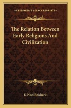 Paperback The Relation Between Early Religions And Civilization Book