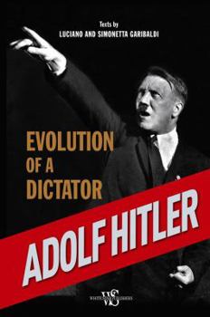 Hardcover Adolf Hitler: Evolution of a Dictator Book