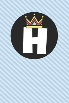 H : Personalized H letter notebook ! Unique customized Gift for whose names begin with H, beautiful journal for Men / Women -  with 120 Page , ... ( H notebook): The best gift for H letter