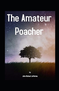 The Amateur Poacher Annotated