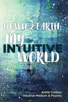 Paperback Down 2 Earth: My Intuitive World Book