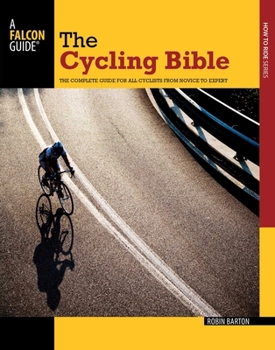 Paperback Cycling Bible: The Complete Guide for All Cyclists from Novice to Expert Book