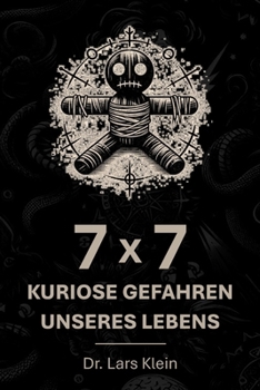 Paperback 7 x 7 kuriose Gefahren unseres Lebens [German] Book