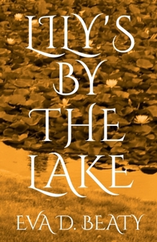 Lily's By The Lake: A Maggie's Bed and Breakfast story (Maggie's Bed and Breakfast Stories)