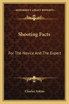 Paperback Shooting Facts: For The Novice And The Expert Book