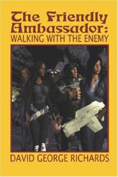 Paperback The Friendly Ambassador: Walking with the Enemy Book