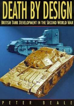 Hardcover Death by Design: The Fate of British Tank Crews in the Second World War Book