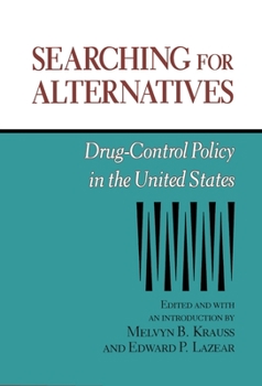 Paperback Searching for Alternatives: Drug-Control Policy in the United States Volume 406 Book