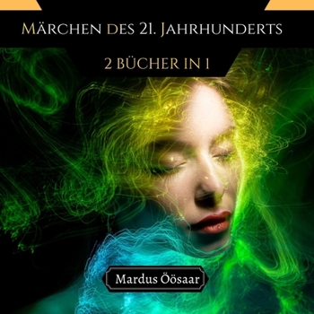 Paperback Märchen des 21. Jahrhunderts: 2 Bücher in 1 [German] Book