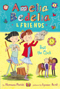 Beat the Clock - Book #1 of the Amelia Bedelia & Friends