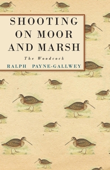 Paperback Shooting on Moor and Marsh - The Woodcock Book