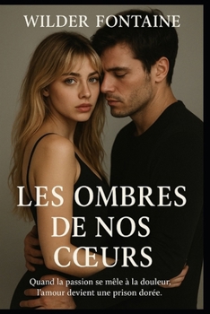 Paperback Les Ombres de Nos Coeurs [French] Book