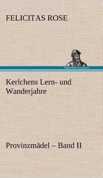 Hardcover Kerlchens Lern- Und Wanderjahre [German] Book