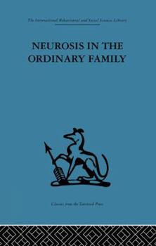 Paperback Neurosis in the Ordinary Family: A Psychiatric Survey Book