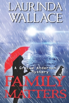 Family Matters - Book #1 of the Gracie Andersen Mystery