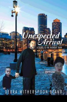 Paperback Unexpected Arrival: A Sequel to the Midnight Train Book