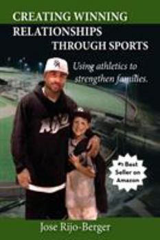 Paperback Creating Winning Relationships Through Sports: Using Athletics to Strengthen Families Book
