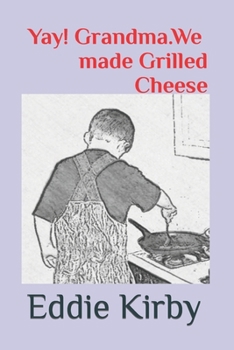 Paperback Yay! Grandma. We made Grilled Cheese Book