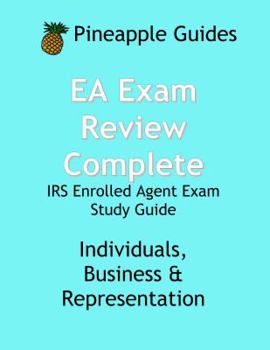 Paperback EA Exam Review Complete IRS Enrolled Agent Study Guide: Individuals, Businesses & Representation Book