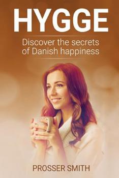 Paperback Hygge: Discover the Secrets of Danish Happiness Book