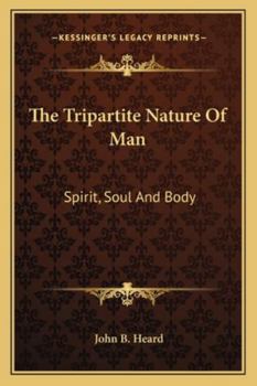 The Tripartite Nature Of Man: Spirit, Soul, And Body