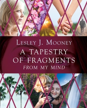 Paperback A Tapestry Of Fragments: From My Mind Book